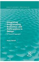 Integrating Programming, Evaluation and Participation in Design (Routledge Revivals)