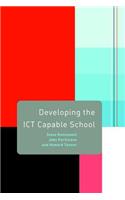 Developing the ICT Capable School