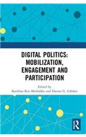 Digital Politics: Mobilization, Engagement and Participation