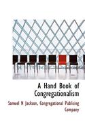 A Hand Book of Congregationalism