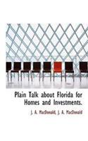 Plain Talk about Florida for Homes and Investments.