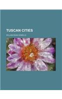 Tuscan Cities