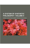 A System of Synthetic Philosophy (Volume 9): (English)