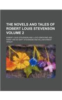 The Novels and Tales of Robert Louis Stevenson Volume 2