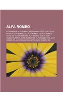Alfa Romeo: Automobile Alfa Romeo, Personnalite de Chez Alfa Romeo, Alfa Romeo 6c, Alfa Romeo 33, Alfa Romeo Alfasud, Alfa Romeo 9