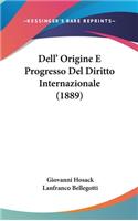 Dell' Origine E Progresso del Diritto Internazionale (1889)