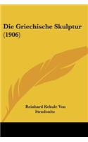 Die Griechische Skulptur (1906)