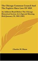 The Chicago Common Council and the Fugitive Slave Law of 1850