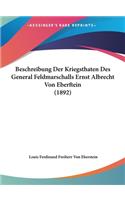 Beschreibung Der Kriegsthaten Des General Feldmarschalls Ernst Albrecht Von Eberftein (1892)