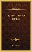 First Christian Impulses