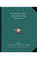 Rosicrucians, Lemuria And Atlantis: (English)
