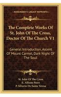 Complete Works of St. John of the Cross, Doctor of the Church V1
