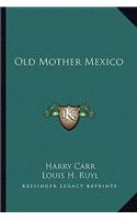 Old Mother Mexico