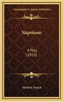 Napoleon: A Play (1919)