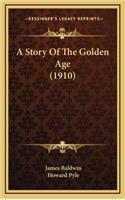 Story Of The Golden Age (1910)