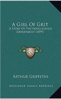 A Girl Of Grit: A Story Of The Intelligence Department (1899)