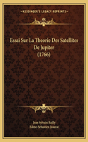 Essai Sur La Theorie Des Satellites De Jupiter (1766)