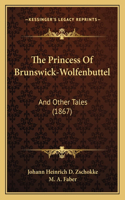 The Princess Of Brunswick-Wolfenbuttel