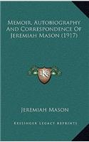 Memoir, Autobiography And Correspondence Of Jeremiah Mason (1917)