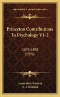 Princeton Contributions To Psychology V1-2