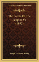 The Faiths Of The Peoples V1 (1892)