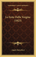Le Feste Della Vergine (1823)