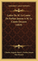 Lettre de M. Le Comte de Forbin-Janson A M. Le Comte Decazes (1819)