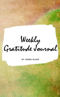 Weekly Gratitude Journal (Small Hardcover Journal / Diary)