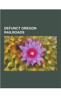 Defunct Oregon Railroads: Great Northern Railway, Northern Pacific Railway, Southern Pacific Transportation Company, List of Oregon Railroads, B(English)