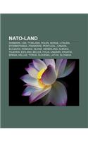 NATO-Land: Danmark, USA, Tyskland, Polen, Norge, Litauen, Storbritannia, Frankrike, Portugal, Canada, Bulgaria, Romania, Island, Nederland(Norwegian)