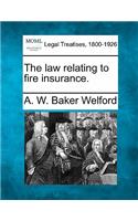 The law relating to fire insurance.