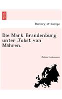 Die Mark Brandenburg Unter Jobst Von Ma Hren.