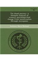 The Blood Journey: A Thematic Analysis of Women's Psychospiritual Change from Menstruation Through Menopause