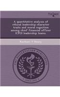 A Quantitative Analysis of Ethical Leadership Character Traits and Moral Cognition Among Chief Financial Officer (CFO) Leadership Teams