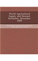 World Agricultural Supply and Demand Estimates, December 2009
