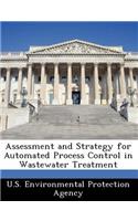 Assessment and Strategy for Automated Process Control in Wastewater Treatment