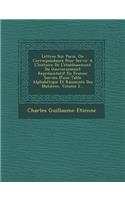 Lettres Sur Paris, Ou Correspondance Pour Servir A L'histoire De L'établissement Du Gouvernement Représentatif En France: Suivies D'une Table Alphabétique Et Raisonnée Des Matières, Volume 2...(French)