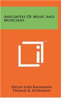 Anecdotes of Music and Musicians