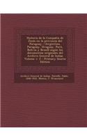 Historia de La Compania de Jesus En La Provincia del Paraguay: (Argentina, Paraguay, Uruguay, Peru, Bolivia y Brasil) Segun Los Documentos Originales(Spanish)