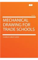 Mechanical Drawing for Trade Schools