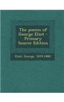 The Poems of George Eliot - Primary Source Edition