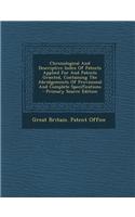 Chronological and Descriptive Index of Patents Applied for and Patents Granted, Containing the Abridgements of Provisional and Complete Specifications
