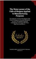 The Water-power of the Falls of Niagara Applied to Manufacturing Purposes