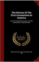 The History of the First Locomotives in America