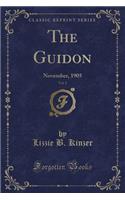 The Guidon, Vol. 2: November, 1905 (Classic Reprint)