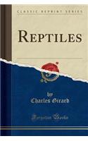 Reptiles (Classic Reprint)