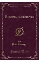 Recommencements (Classic Reprint)