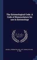 THE ENTOMOLOGICAL CODE. A CODE OF NOMENC