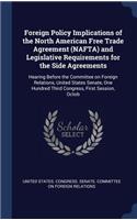 Foreign Policy Implications of the North American Free Trade Agreement (NAFTA) and Legislative Requirements for the Side Agreements