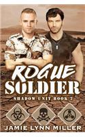 Rogue Soldier - Shadow Unit Book 2